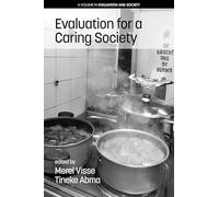 Evaluation for a Caring Society (Evaluation and Society)