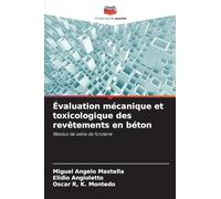 Évaluation mécanique et toxicologique des revêtements en béton: Résidus de sable de fonderie