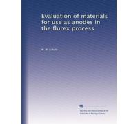 Evaluation of materials for use as anodes in the flurex process