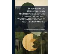 Evaluation of Operation and Maintenance Factors Limiting Municipal Wastewater Treatment Plant Performance
