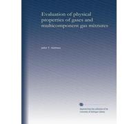 Evaluation of physical properties of gases and multicomponent gas mixtures