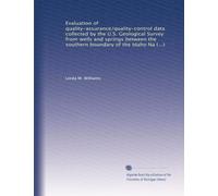 Evaluation of quality-assurance/quality-control data collected by the U.S. Geological Survey from wells and springs between the southern boundary of ... and the Hagerman area, Idaho, 1989...