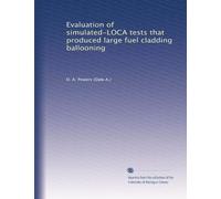 Evaluation of simulated-LOCA tests that produced large fuel cladding ballooning