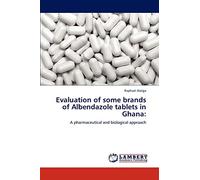 Evaluation of some brands of Albendazole tablets in Ghana: A pharmaceutical and biological approach