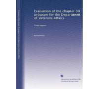 Evaluation of the chapter 30 program for the Department of Veterans Affairs: Final report