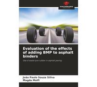 Evaluation of the effects of adding BMP to asphalt binders: Use of waste tyre rubber in asphalt paving
