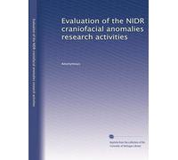 Evaluation of the NIDR craniofacial anomalies research activities