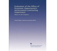 Evaluation of the Office of Economic Opportunity's performance contracting experiment: Report to the Congress