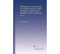 Evaluation of the potential for artificial ground-water recharge in eastern San Joaquin County, California: phase 3