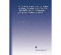 Evaluation of the surface-water quantity, surface-water quality, and rainfall data-collection programs in Hawaii, 1994