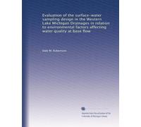Evaluation of the surface-water sampling design in the Western Lake Michigan Drainages in relation to environmental factors affecting water quality at base flow