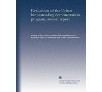 Evaluation of the Urban homesteading demonstration program, annual report (1977)