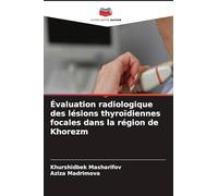 Évaluation radiologique des lésions thyroïdiennes focales dans la région de Khorezm