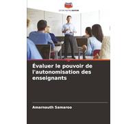 Évaluer le pouvoir de l'autonomisation des enseignants
