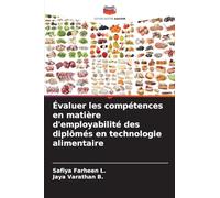 Évaluer les compétences en matière d'employabilité des diplômés en technologie alimentaire