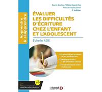 Evaluer les difficultés d'écriture chez l'enfant et l'adolescent: Echelle ADE