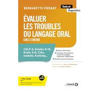 Evaluer les troubles du langage oral chez l'enfant: CELF-5, Evaléo 6-12, Cléa, Isadyle, Evalo 2-6, Exalang
