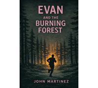 EVAN AND THE BURNING FOREST