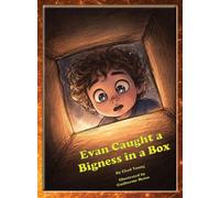 Evan Caught a Bigness in a Box