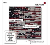 Evan Gardner: Gunfighter Nation [Opera Lab Berlin; Antoine Daurat; Bergen Philharmonic Orchestra; Anne Montandon; Dima Slobodeniouk] [Wergo: WER 64232] [DVD]