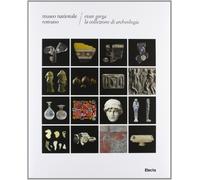 Evan Gorga la collezione di archeologia. Museo Nazionale Romano (Soprintendenza archeologica di Roma)
