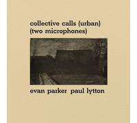 Evan Parker - Collective Calls/Urban/Two Microphones [Vinilo]