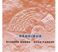 Evan Parker/Richard Nunns - Rangirua