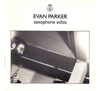 Evan Parker - Saxophone Solos