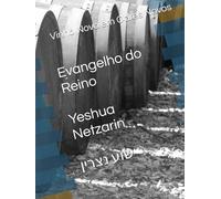 Evangelho do Reino Yeshua Netzarin: ישוע נצרין