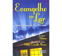 Evangelho No Lar Para Crianças De 8 A 80 Anos (Em Portuguese do Brasil)