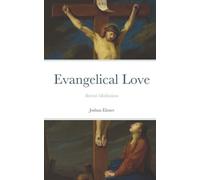 Evangelical Love: Retreat Meditations on the Mystery of Poverty, Obedience, and Chastity
