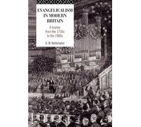 El evangelicalismo en la Gran Bretaña moderna – Una historia (1730–1980)