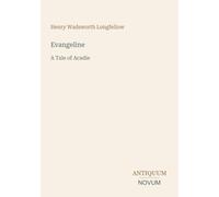 Evangeline: A Tale of Acadie