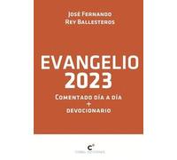 EVANGELIO 2023 COMENTARIO DIA A DIA + DEVOCIONARIO (SIN COLECCION)
