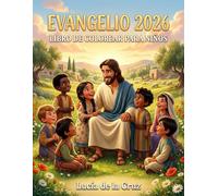 Evangelio 2026: Libro para colorear para niños: 52 domingos para rezar, reflexionar y descubrir a Jesús