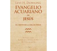 EVANGELIO ACUARIANO DE JESÚS: el Cristo de la Era de Piscis (NUEVA CONSCIENCIA)
