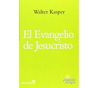 Evangelio De Jesucristo, El: Obra completa de Walter Kasper. Volumen 5: 195 (Presencia Teológica)