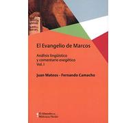 El Evangelio De Marcos (vol. I): Analisis Lingüistico Y Comentario Exe