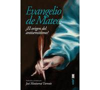 EVANGELIO DE MATEO. ¿EL ORIGEN DEL ANTISEMITISMO?: 1 (Jerusalén)