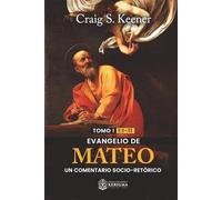 Evangelio de Mateo:: Un Comentario Socio-Retórico Tomo I