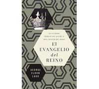 evangelio del reino | Softcover | Gospel of the Kingdom: Estudios Bíblicos Acerca Del Reino De Dios