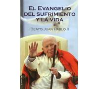 Evangelio Del Sufrimiento Y La Vi