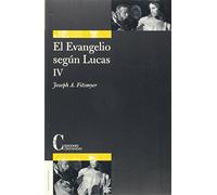 Evangelio Segun Lucas. IV (SAGRADA ESCRITURA)