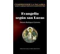 Evangelio Segun San Lucas (COMPRENDER LA PALABRA)