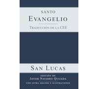 Evangelio según San Lucas: con letra grande e ilustraciones (LOS CUATRO EVANGELIOS con letra grande e ilustraciones)