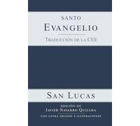 Evangelio según San Lucas: con letra grande e ilustraciones (LOS CUATRO EVANGELIOS con letra grande e ilustraciones)