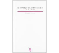 Evangelio Segun San Lucas. Iii. (lc 15: 87 (Biblioteca Estudios Bíblicos)