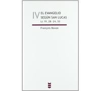Evangelio Segun San Lucas. IV. (lc 19, 2: Lc 19, 28-24, 53: 132 (Biblioteca de estudios bíblicos)