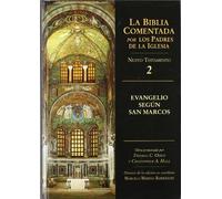 Evangelio Segun San Marcos (la Biblia Comentada Por Los Santos Pa Dres
