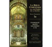 Evangelio según San Mateo 1 - 13 (La Biblia Comentada por los Padres de la Iglesia)